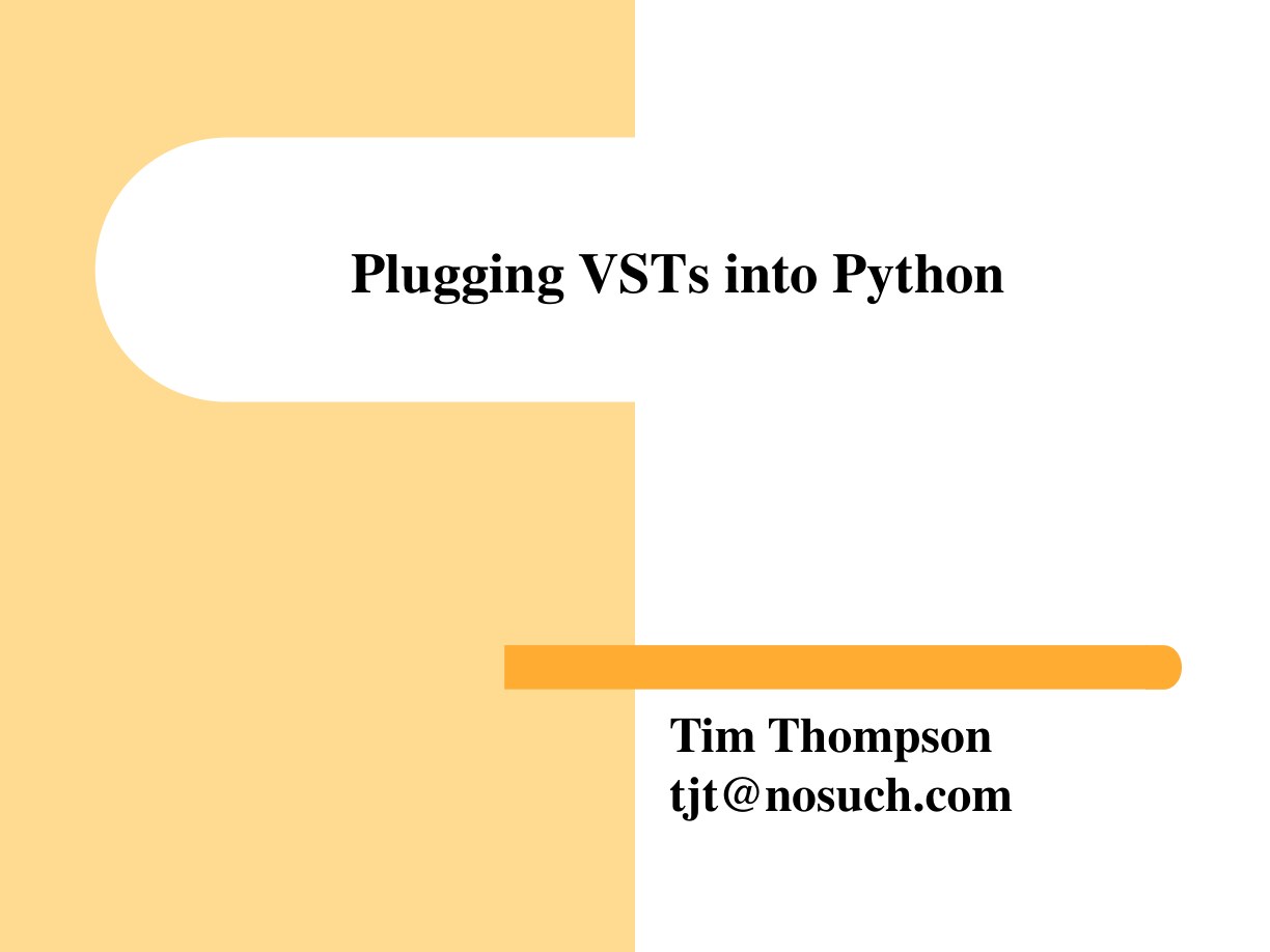 Slide preview: I gave a talk about my Python-based work with VST and Freeframe plugins at a PyGameSF meeting. The slides I presented are…